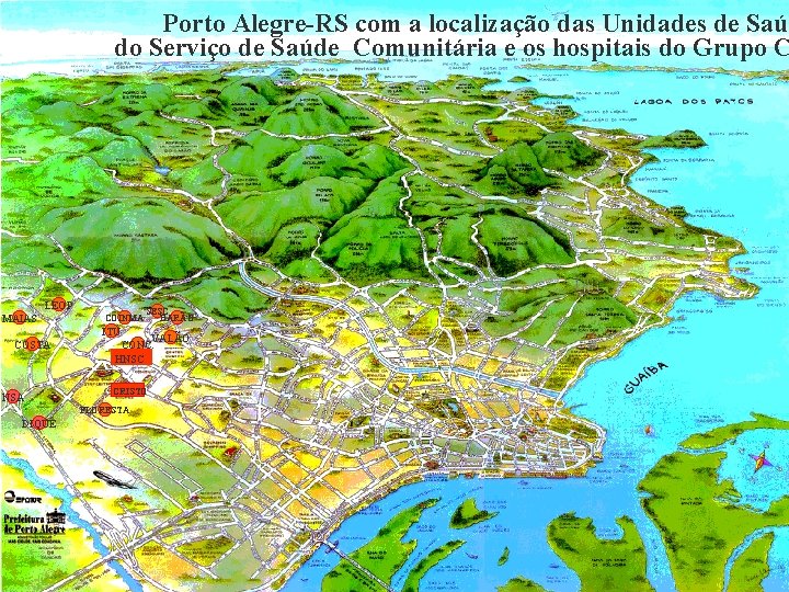 Porto Alegre-RS com a localização das Unidades de Saúd do Serviço de Saúde Comunitária