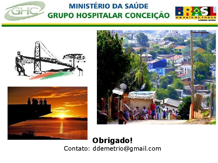 . Obrigado! Contato: ddemetrio@gmail. com 