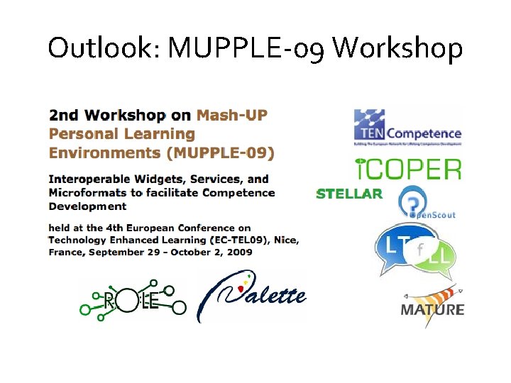 Outlook: MUPPLE-09 Workshop 