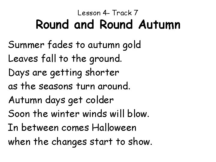 Lesson 4 - Track 7 Round and Round Autumn Summer fades to autumn gold