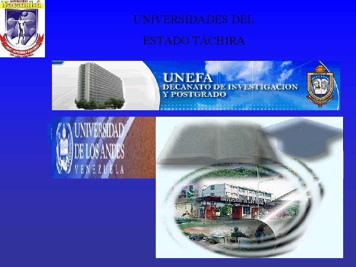 UNIVERSIDADES DEL ESTADO TÁCHIRA 