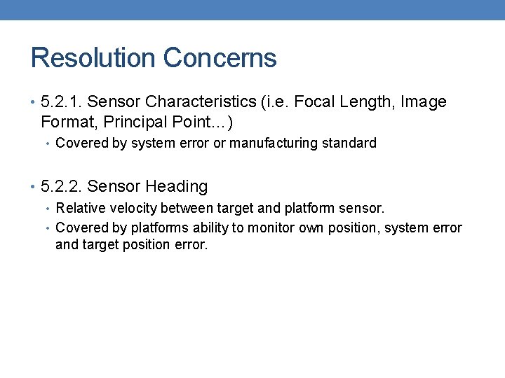 Resolution Concerns • 5. 2. 1. Sensor Characteristics (i. e. Focal Length, Image Format,