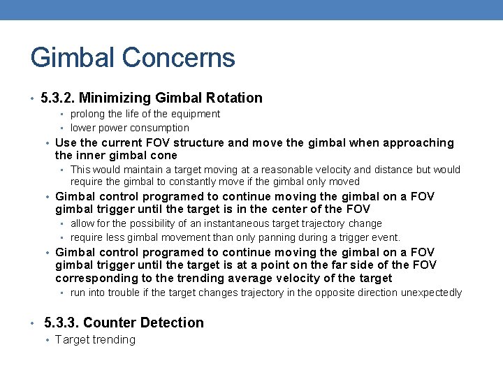 Gimbal Concerns • 5. 3. 2. Minimizing Gimbal Rotation • prolong the life of