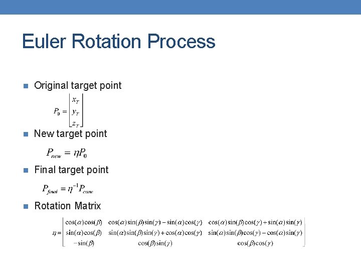Euler Rotation Process n Original target point n New target point n Final target