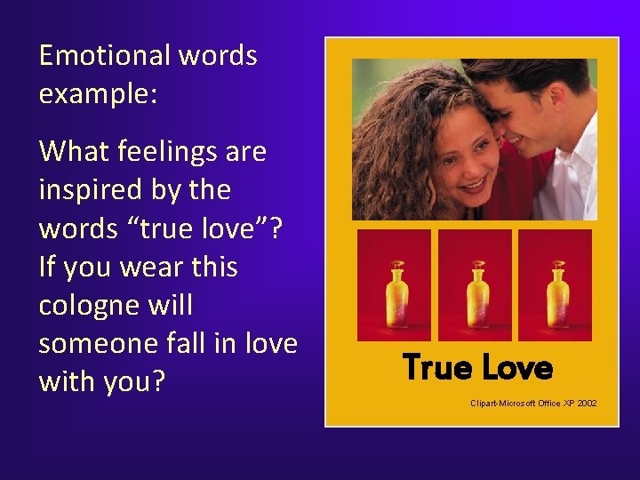 Emotional words example: What feelings are inspired by the words “true love”? If you Emotional words example: What feelings are inspired by the words “true love”? If you