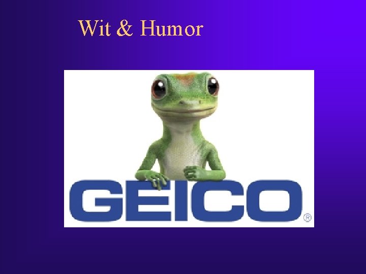 Wit & Humor Wit & Humor