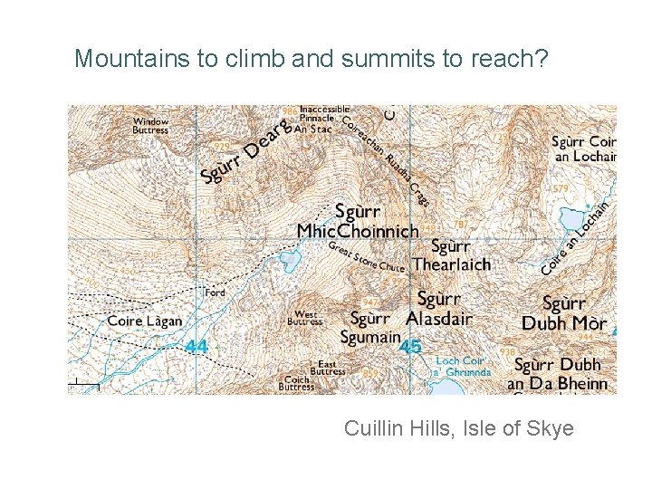 Mountains to climb and summits to reach? Cuillin Hills, Isle of Skye 