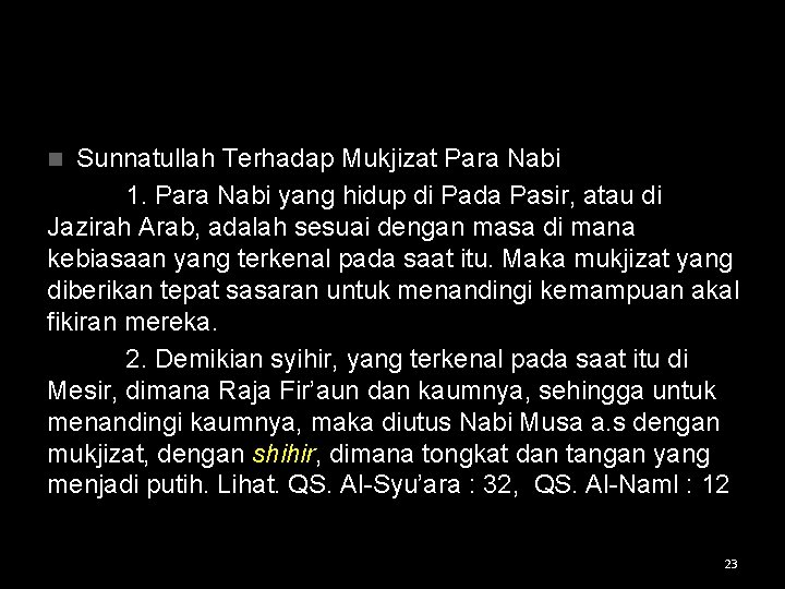 Sunnatullah Terhadap Mukjizat Para Nabi 1. Para Nabi yang hidup di Pada Pasir, atau