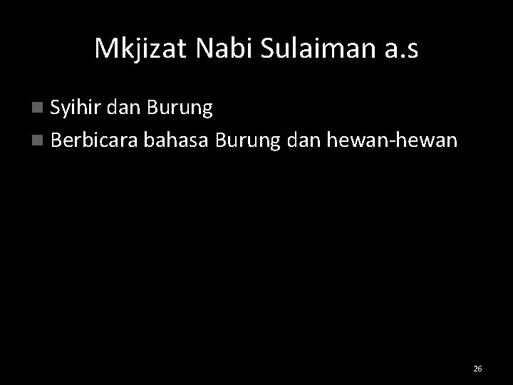 Mkjizat Nabi Sulaiman a. s n Syihir dan Burung n Berbicara bahasa Burung dan