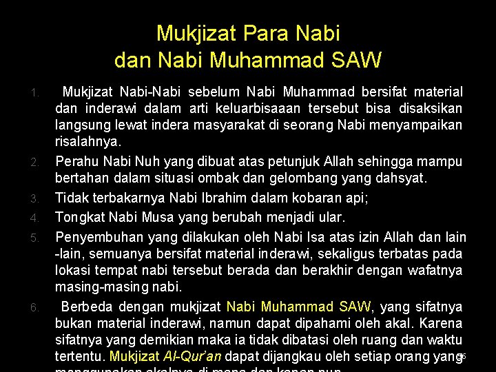 Mukjizat Para Nabi dan Nabi Muhammad SAW 1. 2. 3. 4. 5. 6. Mukjizat