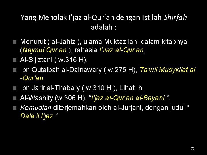 Yang Menolak I’jaz al-Qur’an dengan Istilah Shirfah adalah : n n n Menurut (