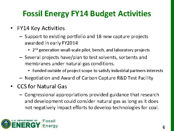 Fossil Energy FY 14 Budget Activities • FY 14 Key Activities – Support to