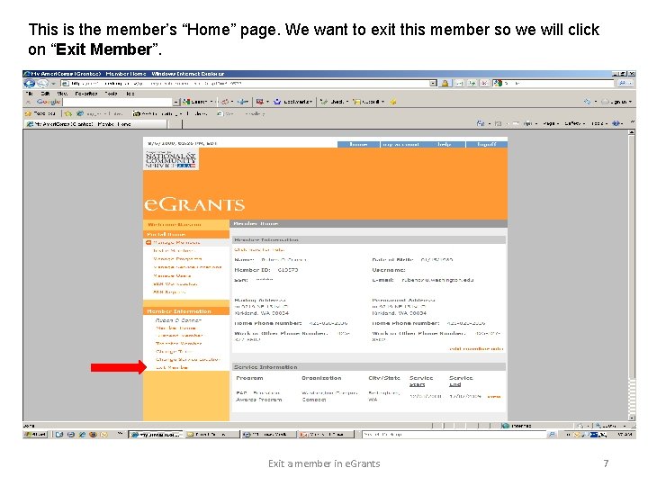 This is the member’s “Home” page. We want to exit this member so we