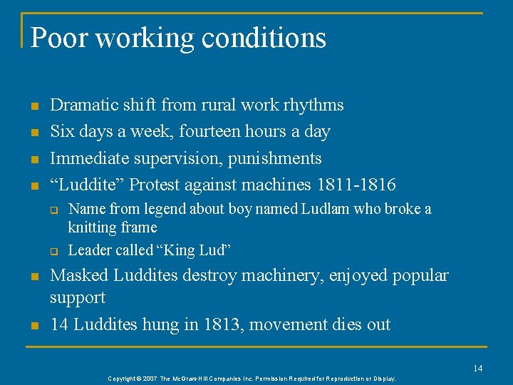 Poor working conditions n n Dramatic shift from rural work rhythms Six days a