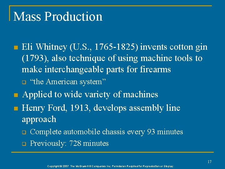 Mass Production n Eli Whitney (U. S. , 1765 -1825) invents cotton gin (1793),