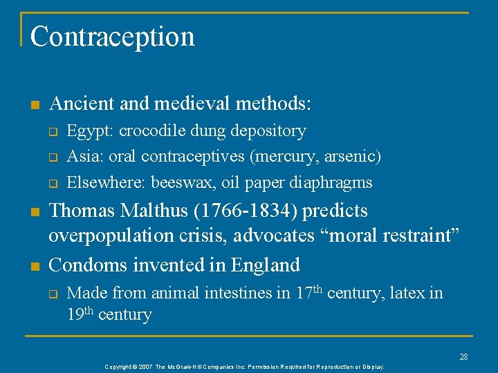 Contraception n Ancient and medieval methods: q q q n n Egypt: crocodile dung
