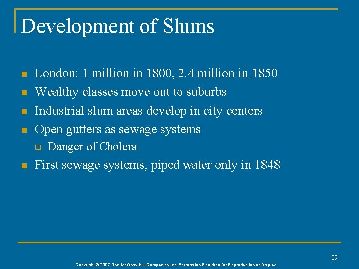 Development of Slums n n London: 1 million in 1800, 2. 4 million in