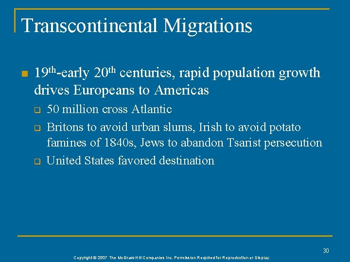 Transcontinental Migrations n 19 th-early 20 th centuries, rapid population growth drives Europeans to