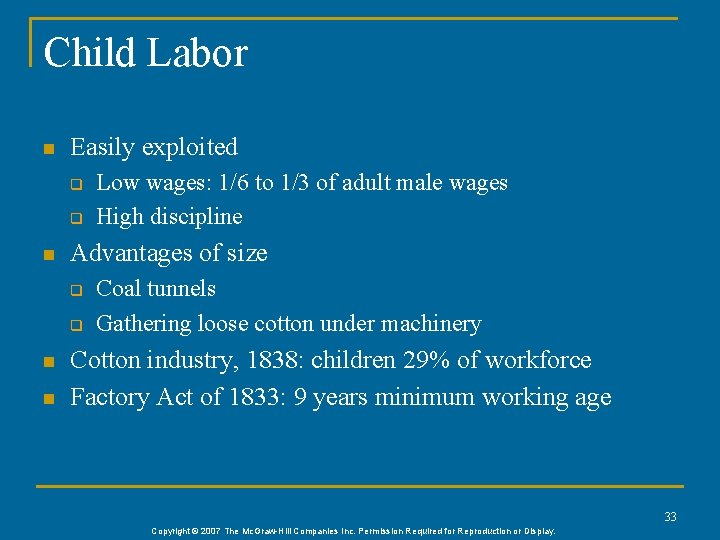 Child Labor n Easily exploited q q n Advantages of size q q n