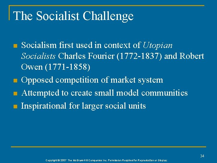The Socialist Challenge n n Socialism first used in context of Utopian Socialists Charles