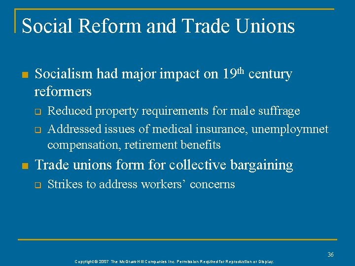 Social Reform and Trade Unions n Socialism had major impact on 19 th century