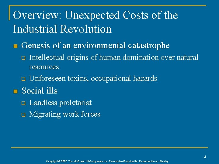Overview: Unexpected Costs of the Industrial Revolution n Genesis of an environmental catastrophe q