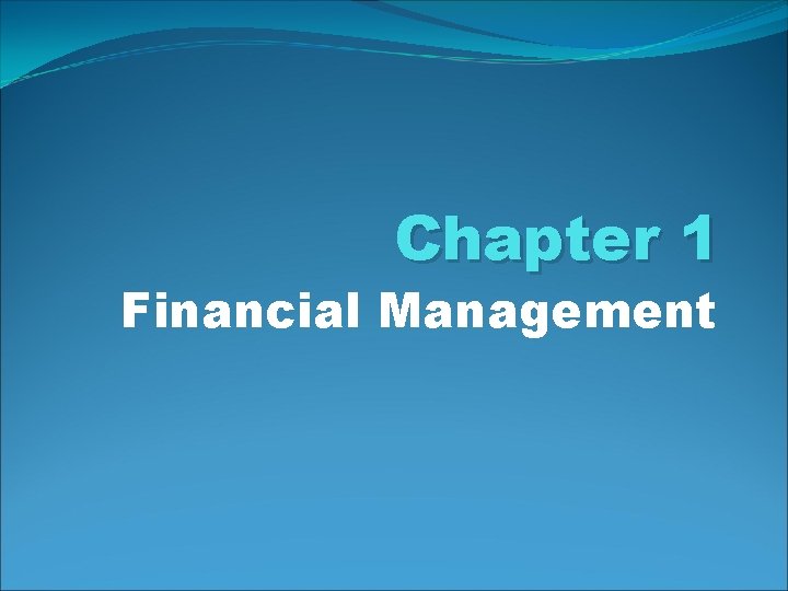 Chapter 1 Financial Management 