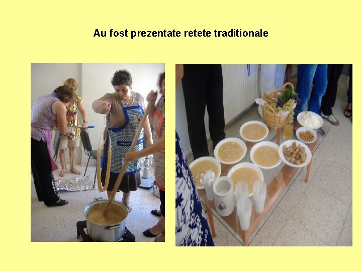 Au fost prezentate retete traditionale 