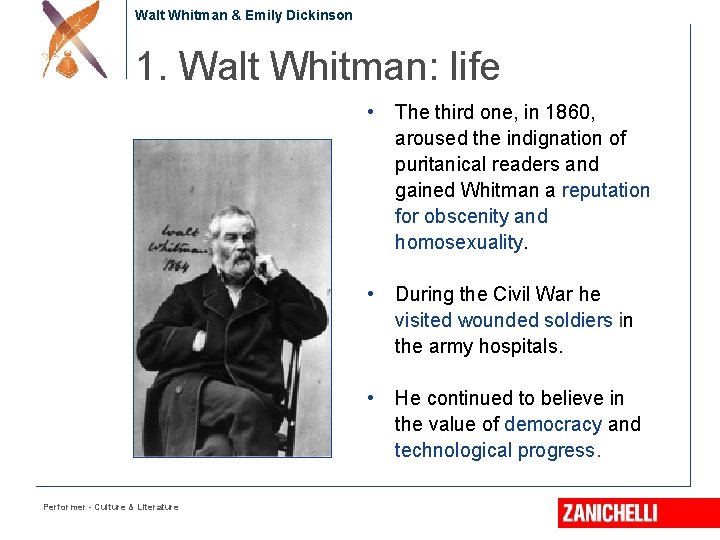 Walt Whitman & Emily Dickinson 1. Walt Whitman: life Performer - Culture & Literature