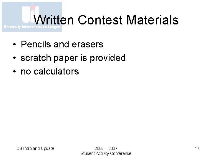 Written Contest Materials • Pencils and erasers • scratch paper is provided • no