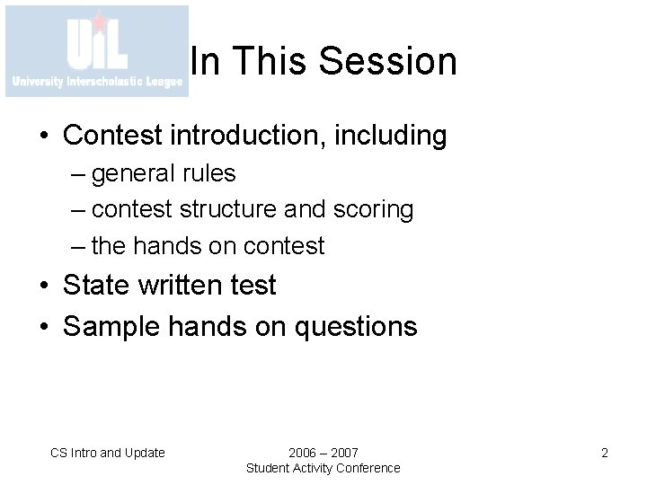 In This Session • Contest introduction, including – general rules – contest structure and