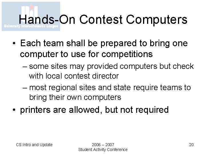 Hands-On Contest Computers • Each team shall be prepared to bring one computer to