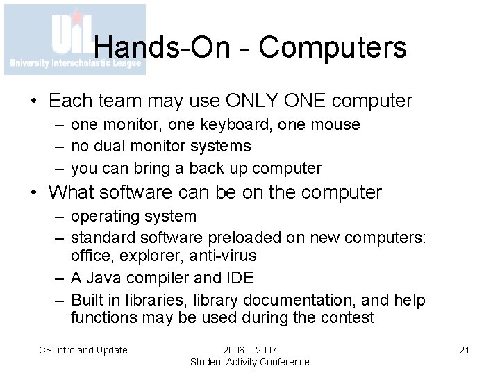 Hands-On - Computers • Each team may use ONLY ONE computer – one monitor,