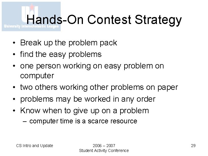 Hands-On Contest Strategy • Break up the problem pack • find the easy problems