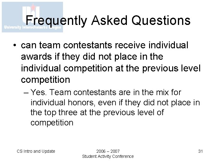 Frequently Asked Questions • can team contestants receive individual awards if they did not