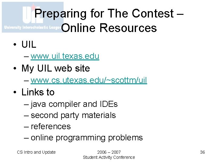 Preparing for The Contest – Online Resources • UIL – www. uil. texas. edu