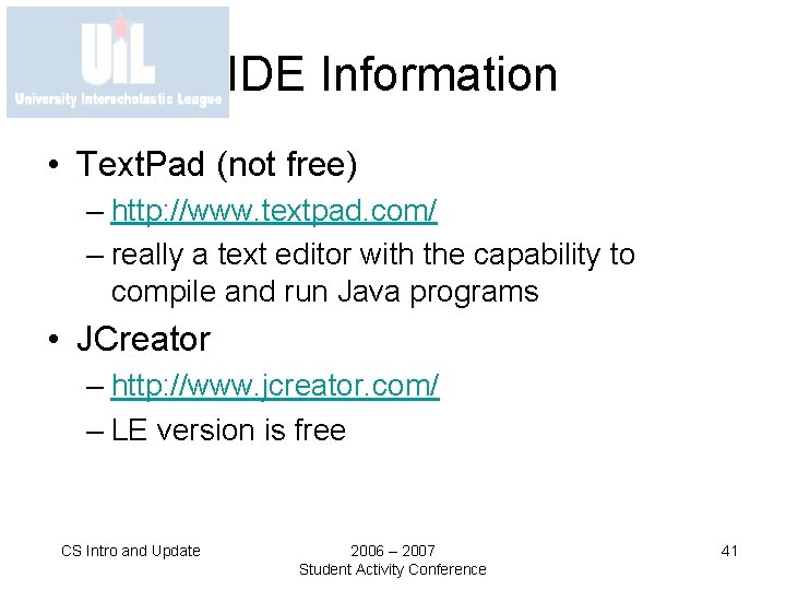 IDE Information • Text. Pad (not free) – http: //www. textpad. com/ – really