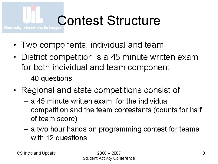 Contest Structure • Two components: individual and team • District competition is a 45
