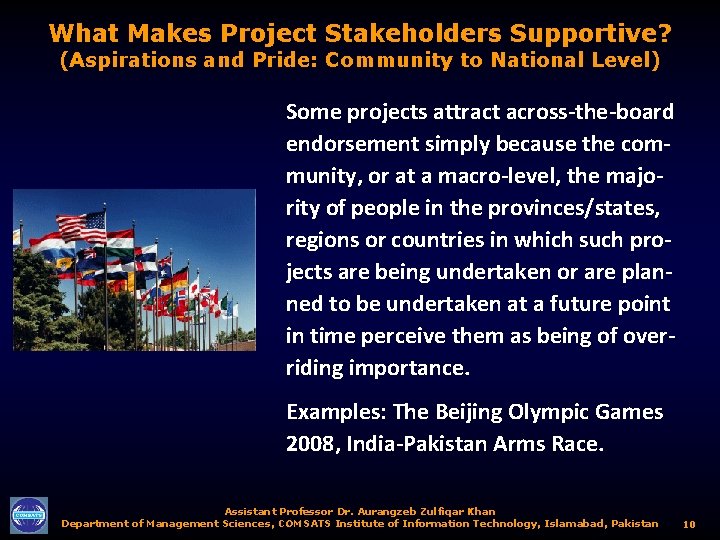 What Makes Project Stakeholders Supportive? (Aspirations and Pride: Community to National Level) Some projects