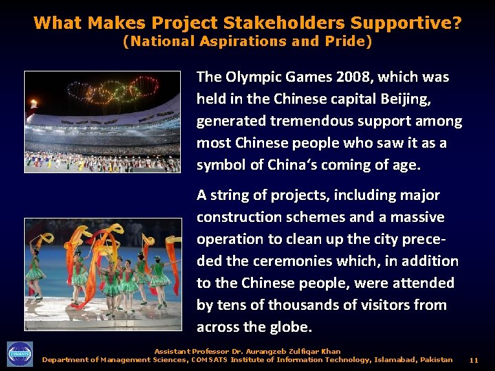 What Makes Project Stakeholders Supportive? (National Aspirations and Pride) The Olympic Games 2008, which