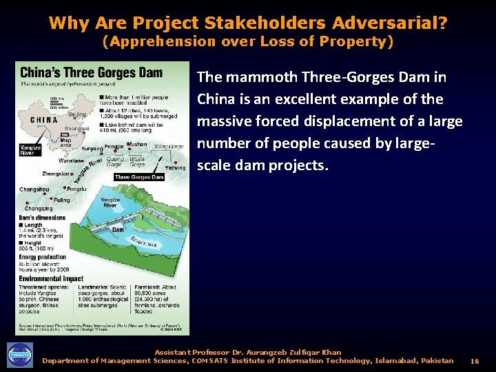 Why Are Project Stakeholders Adversarial? (Apprehension over Loss of Property) The mammoth Three-Gorges Dam
