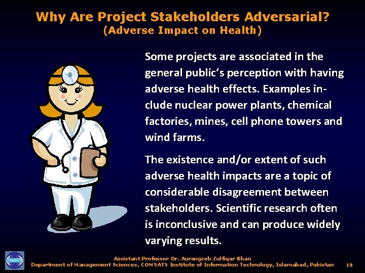 Why Are Project Stakeholders Adversarial? (Adverse Impact on Health) Some projects are associated in