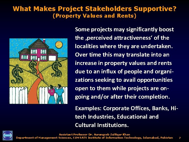 What Makes Project Stakeholders Supportive? (Property Values and Rents) Some projects may significantly boost