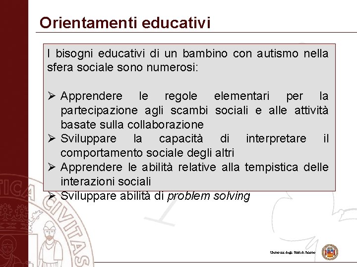 Orientamenti educativi I bisogni educativi di un bambino con autismo nella sfera sociale sono