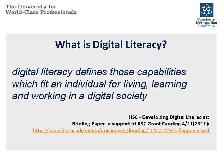 What is Digital Literacy? digital literacy defines those capabilities which fit an individual for