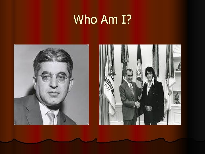 Who Am I? 