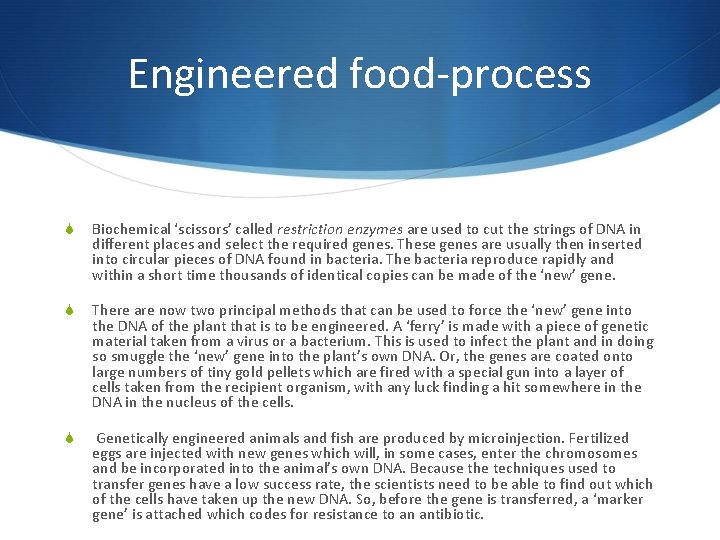 Engineered food-process S Biochemical ‘scissors’ called restriction enzymes are used to cut the strings