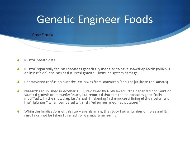 Genetic Engineer Foods Case Study S Pusztai potato data S Pusztai reportedly fed rats