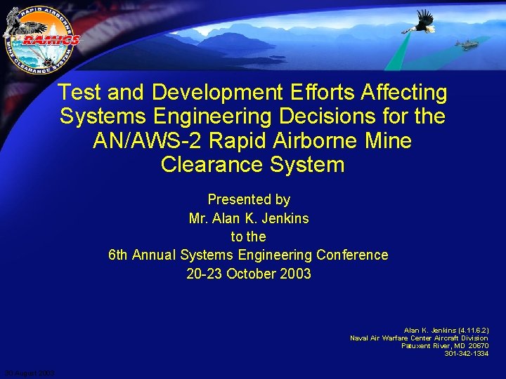 Test and Development Efforts Affecting Systems Engineering Decisions for the AN/AWS-2 Rapid Airborne Mine