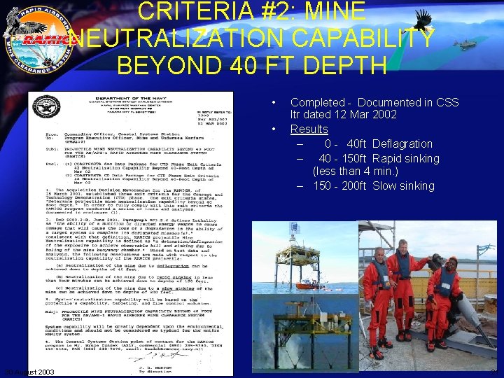 CRITERIA #2: MINE NEUTRALIZATION CAPABILITY BEYOND 40 FT DEPTH • • 30 August 2003